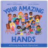 Your Amazing Hands: A Training Young Hearts Rhyming Book